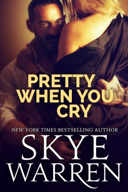 Blitz: Pretty When You Cry by Skye Warren